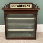 VICTORIAN MAHOGANY SHOP COUNTER TOP DISPLAY CABINET - labelled "Department", 72cms H, 63cms W, 16cms