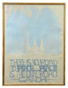‡ PAUL PETER PIECH lithograph - peace movement slogan, 'there is no road to peace...peace is the