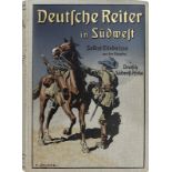 Friedrich v. Dincklage - Campe "Deutsche Reiter in Südwest", "Selbsterlebnisse aus den Kämpfen in