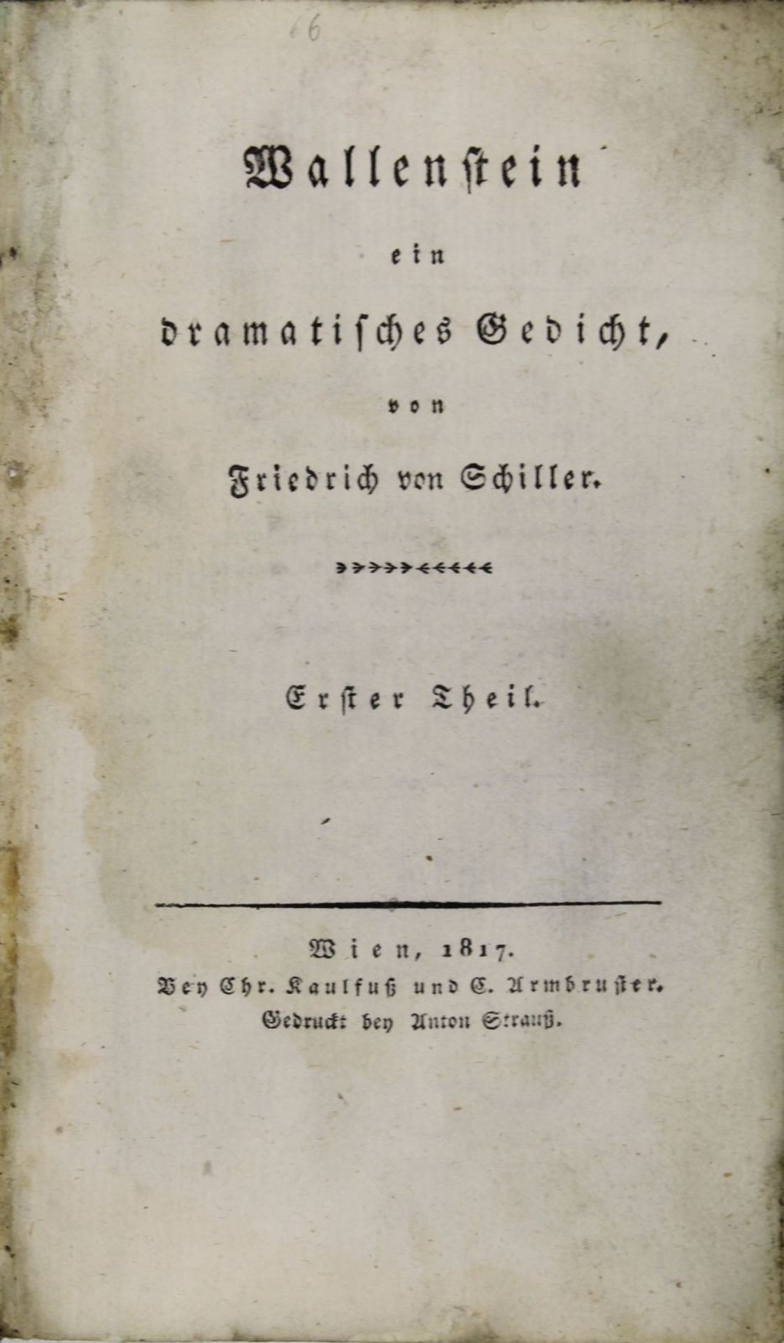 Friedrich v. Schiller "Wallenstein ein dramatisches Gedicht", 1. u. 2. Teil, Wien 1817, jeweils