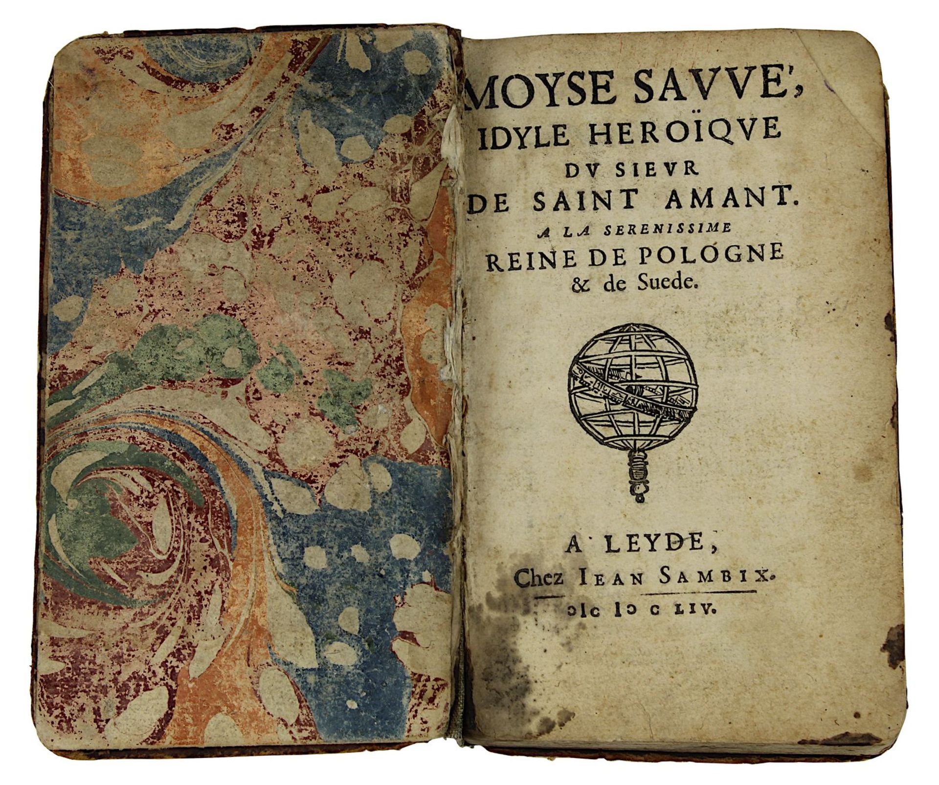 "Moyse Sauvé, Idyle héroïque du Sieur de Saint Amant", "A la Serenissime Reine de Pologne & de