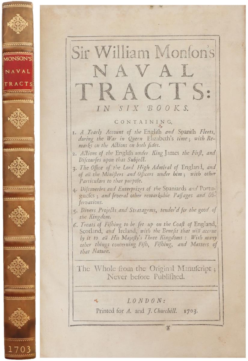 Monson’s Naval Tracts in Six Books, London 1703