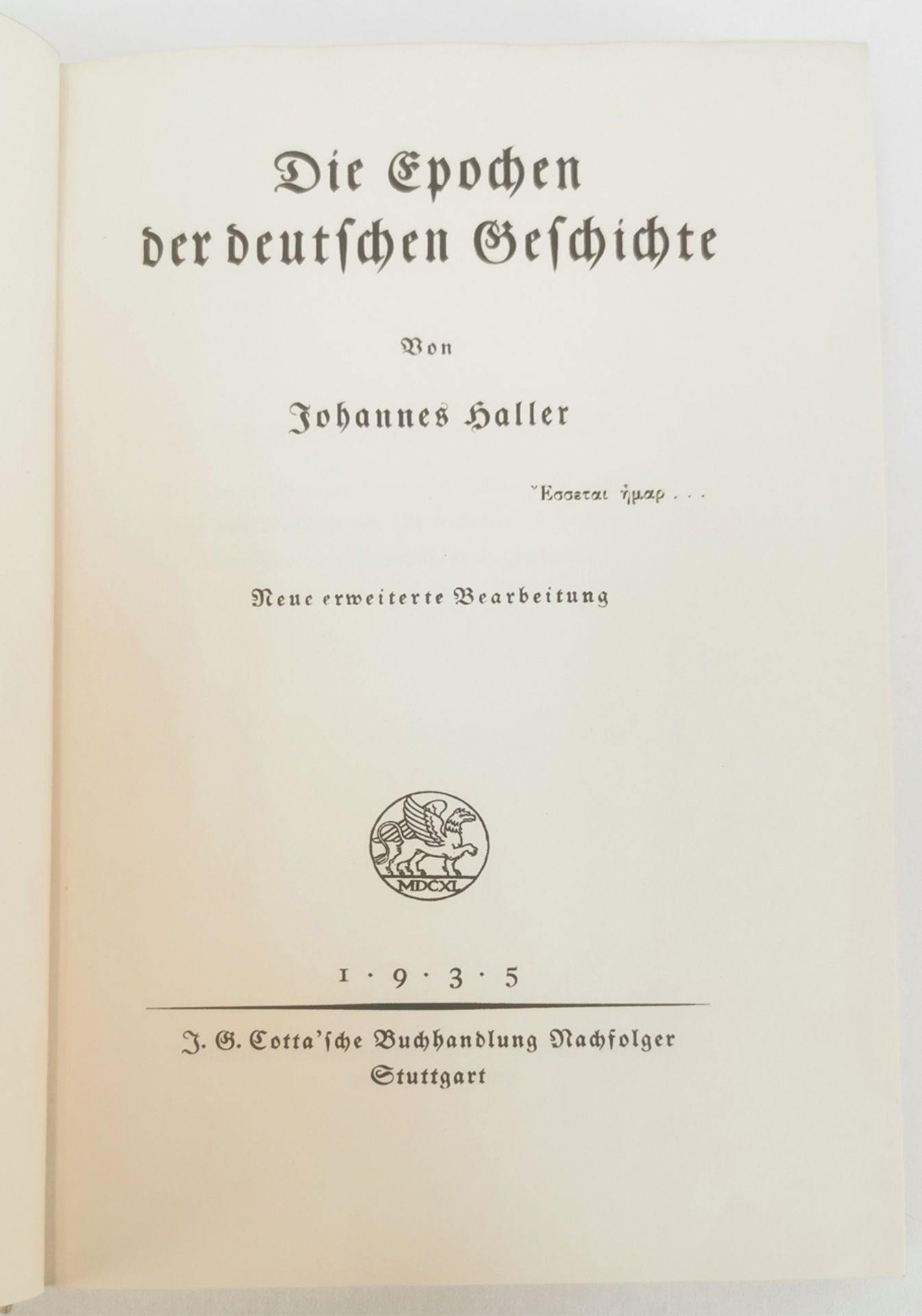 Haller, Johannes "Die Epochen der deutsche Geschichte", 1935, Totta'sche Buchhandlung Nachf. Stutt - Image 3 of 3