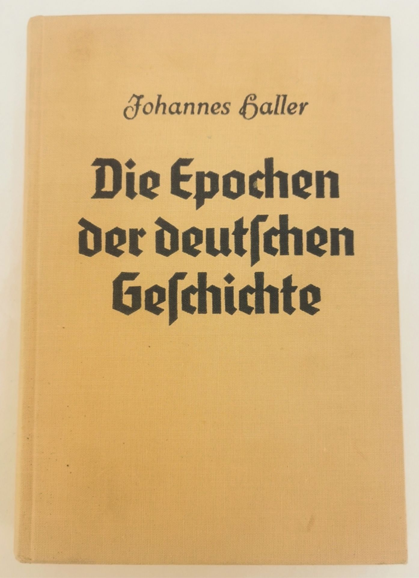 Haller, Johannes "Die Epochen der deutsche Geschichte", 1935, Totta'sche Buchhandlung Nachf. Stutt - Image 2 of 3