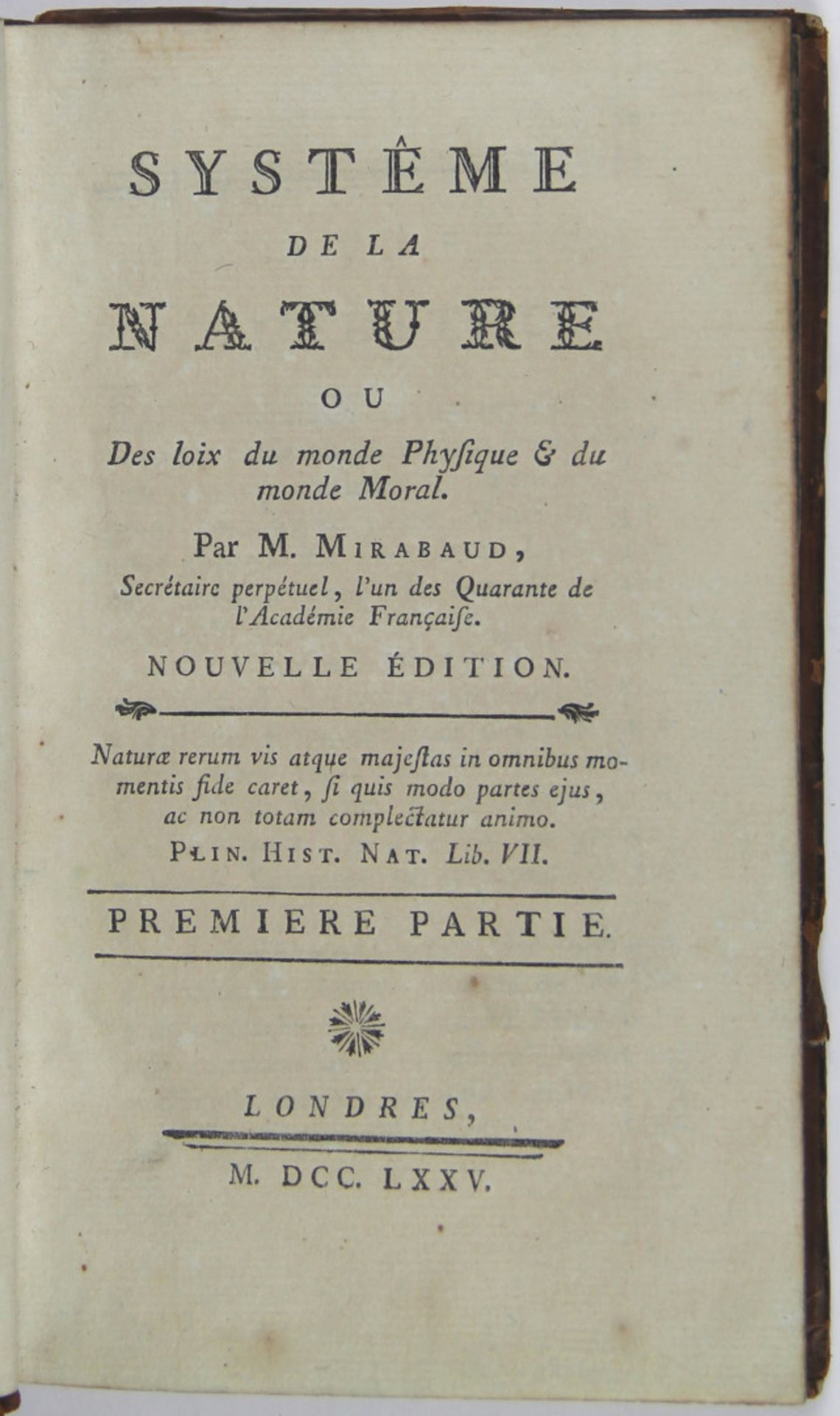 [ Holbach, Paul Henri Thiry d' (Pseudonym)]: M. Mirabaud: Système de la nature, ou des loix du mond - Bild 2 aus 2