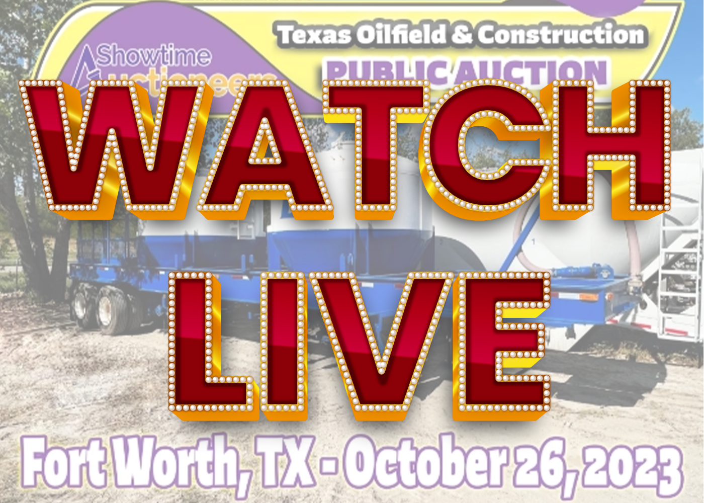 Texas Oilfield & Construction Auction