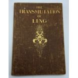 THE TRANSMUTATION OF LING BY ERNEST BRAMAH WITH TWELVE DESIGNS BY ILBERY LYNCH