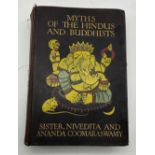 MYTHS OF THE HINDUS & BUDDHISTS BY THE SISTER NIVEDITA OF RAMAKRISHNA-VIVEKANANDA (MARGARET E NOBLE)