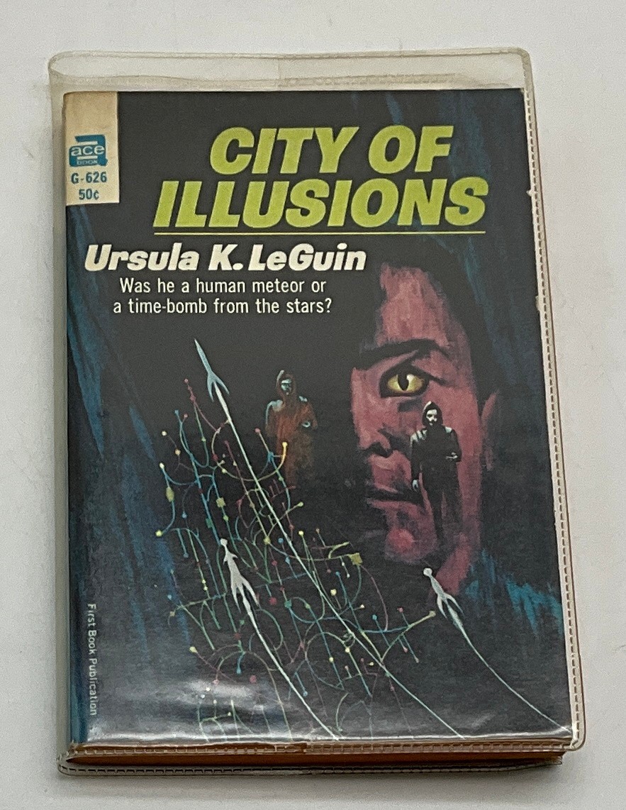 CITY OF ILLUSIONS BY URSULA LE GUIN PUBLISHED BY AN ACE BOOK 1967