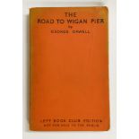 THE ROAD TO WIGAN PIER FIRST EDITION FIRST IMPRESSION BOOK CLUB