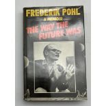 SIGNED THE WAY THE FUTURE WAS BY FREDERICK POHL PUBLISHED BY GOLLANCZ 1979