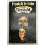THRESHOLD BY URSULA LE GUIN PUBLISHED BY GOLLANCZ 1980