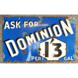 A vitreous enamel Ask For Dominion Petrol sign, 76 x 121cm
