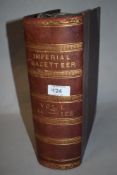A copy of the Imperial Gazetteer, volume one.