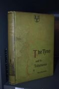 North East Topography. Palmer, W. J. - The Tyne and its Tributaries. London: George Bell and Sons,