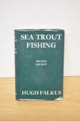 A signed copy of Hugh Falkus 'Sea Trout Fishing' 2nd edition 1975