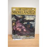 Literature: 'The Complete Work of Michelangelo', a hardback edition