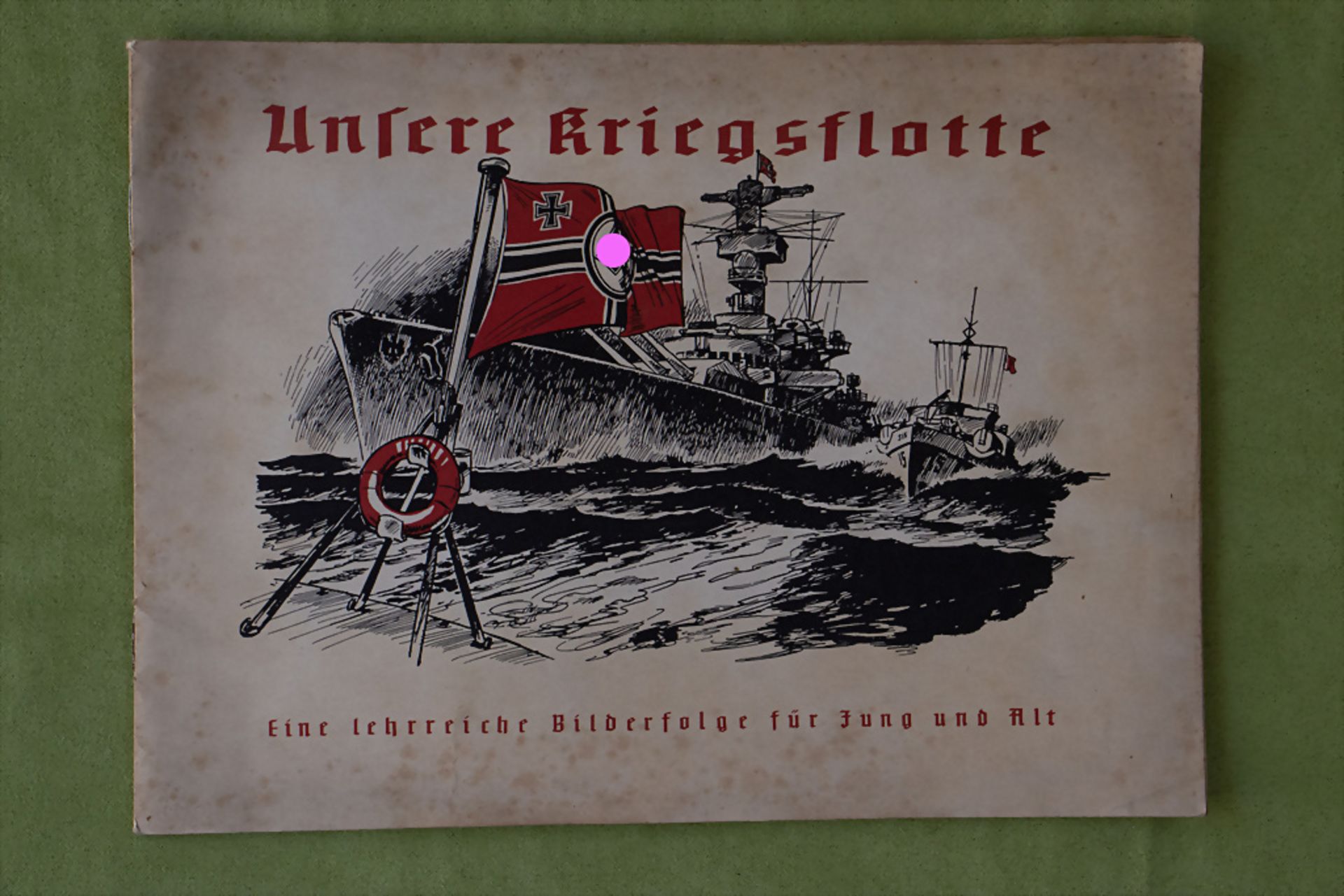 Sammelbilderalbum 'Unsere Kriegsflotte' / A collection picture album 'Our Navy', Drittes Reich ...