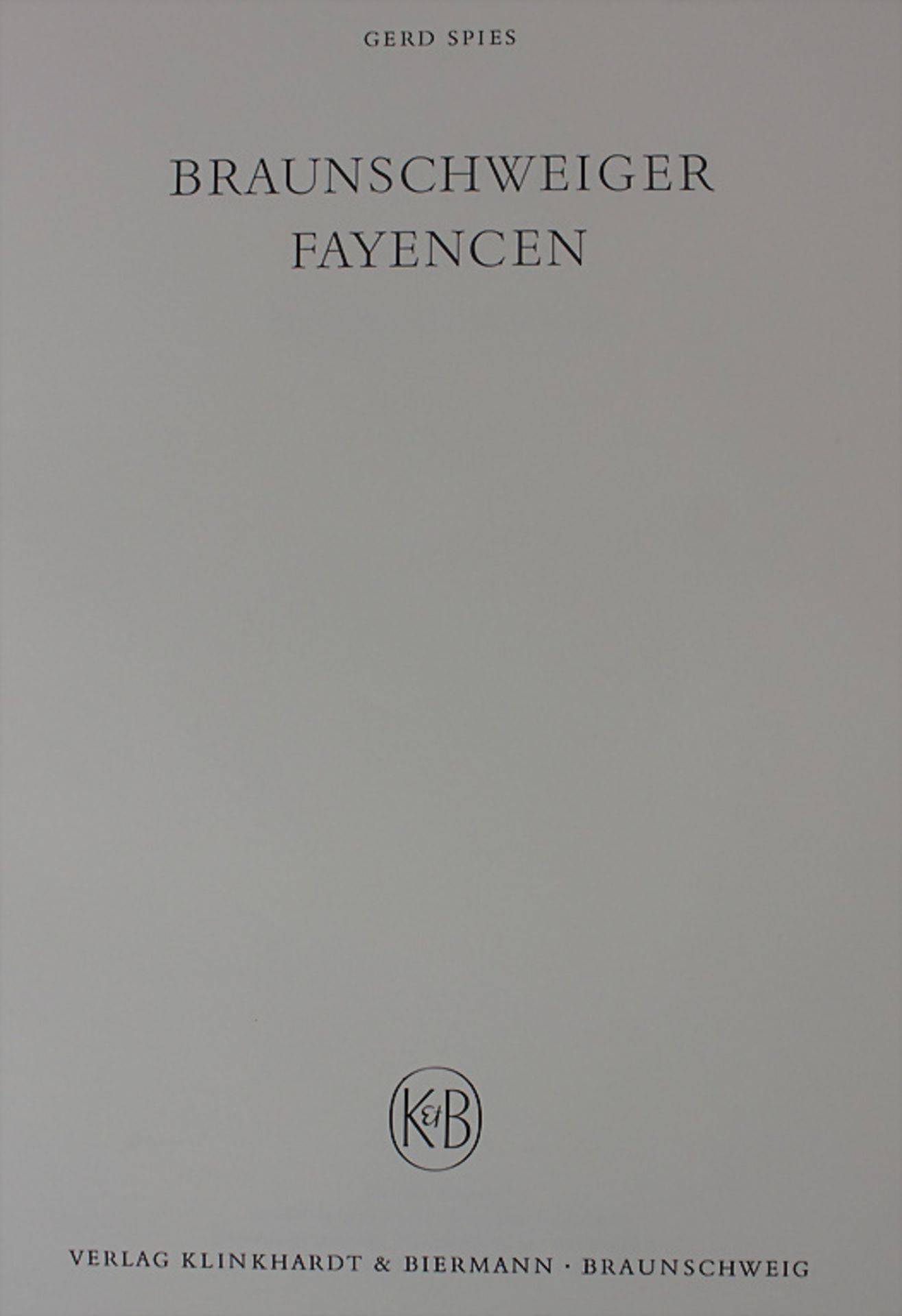Gerd Spies: 'Braunschweiger Fayencen', Braunschweig, 1971 - Image 2 of 3