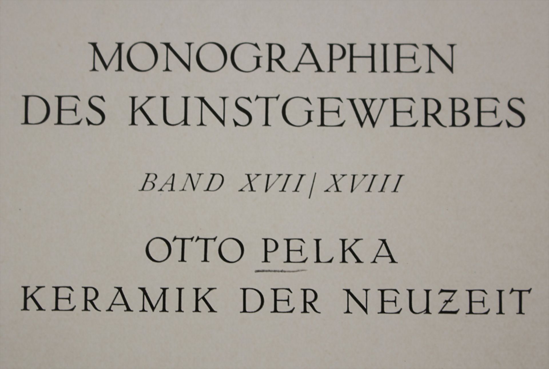 Otto Pelka: 'Keramik der Neuzeit', Leipzig 1924