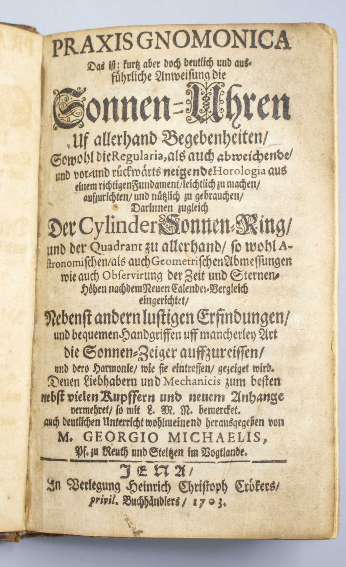 Pastor M. Georg Michaelis zu Reuth und Steltzen: 'Praxis Gnomonica - Sonnenuhren auf allerhand ... - Image 2 of 5