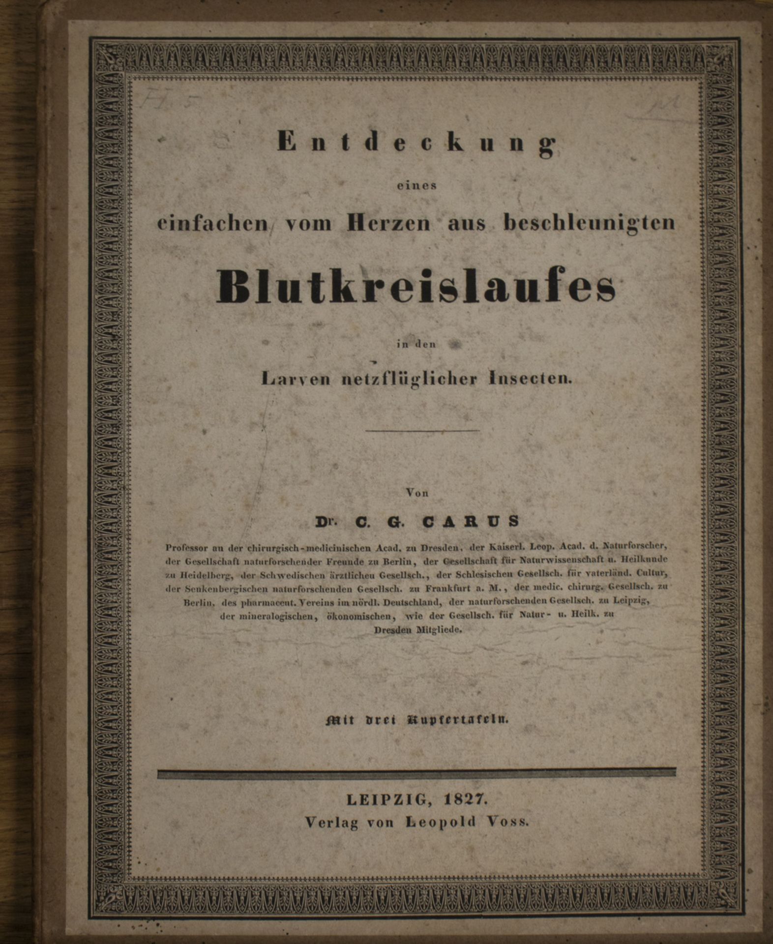 Dr. Carl G. Carus (1789-1869): 'Entdeckung eines einfachen vom Herzen aus..', Leipzig, 1827