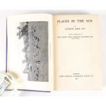 EDEN, Anthony (1897-1977). Places in the Sun, London, 1926, 8vo, plates, cloth. PRESENTATION...
