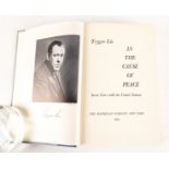 LIE, Trygve (1896-1968). In The Cause of Peace. Seven Years with the United Nations, New York,...