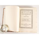 NONESUCH PRESS - William WYCHERLEY (1641-1716). The Complete Works, London, 1924, 4 vols., 4to...