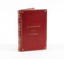 GLASTONBURY - P. W. THOMPSON. Glastonbury, London, 1927, 8vo, FINELY BOUND in red crushed...