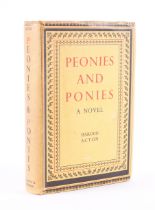 ACTON, Harold (1904-94). Peonies and Ponies. A Novel, London, 1951, 8vo, original red cloth,...