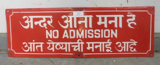 A vintage enamel sign, white on red, with the slogan ‘No admission’ and Thai script. H19cm W56cm (