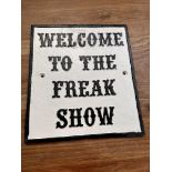 Cast Iron sign "Welcome to the freakshow"