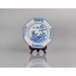 An 18th/19th Century Chinese Porcelain Export Blue and White Plate of Octagonal Form decorated