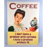 A Reproduction Printed Metal Sign, Coffee, 50x70cms