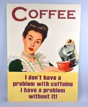 A Reproduction Printed Metal Sign, Coffee, 50x70cms