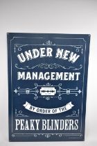 A Reproduction Printed Metal Peaky Blinders Sign, 50x70cms