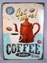 A Reproduction printed Advertising Sign on Tin, Get More Coffee-Endless Cup, 50x70cms