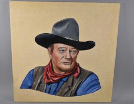 A Mounted but Unframed Oil on Canvas, John Wayne, 61cms Square