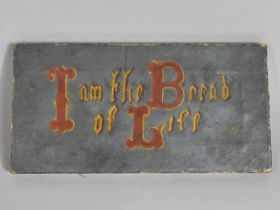 A Late 19th/Early 20th Century Oil on Canvas, Religious Motto, "I am The Bread Of Life", 30x15cms