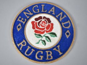 A Modern Cast Metal Cold Painted Circular Sign for England Rugby, 23cms Diameter Plus VAT