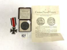 A GERMAN IRON CROSS MEDAL, AND A EXACT REPLICA OF THE " LUSITANIA " [GERMAN] MEDAL.