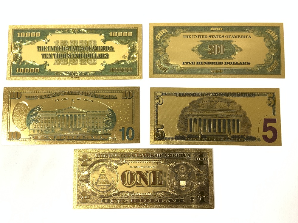 FIVE GOLD PLATED AMERICAN - 1 , 5 , 10 , 500 , 10,OOO REPLICA DOLLARS. - Image 3 of 3
