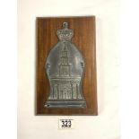 1835 LEAD - ROYAL EXCHANGE FIRE MARK, MOUNTED ON WOODEN PLAQUE.