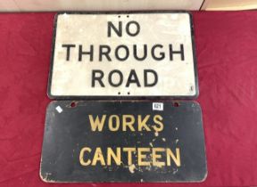 TWO VINTAGE SIGNS ONE RAILWAY-RELATED WORKS CANTEEN WITH ANOTHER NO THROUGH ROAD SIGN LARGEST 61 X