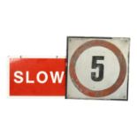 2 aluminium signs "Slow", L45cm, and "5 miles an hour", L43.5cm (2)