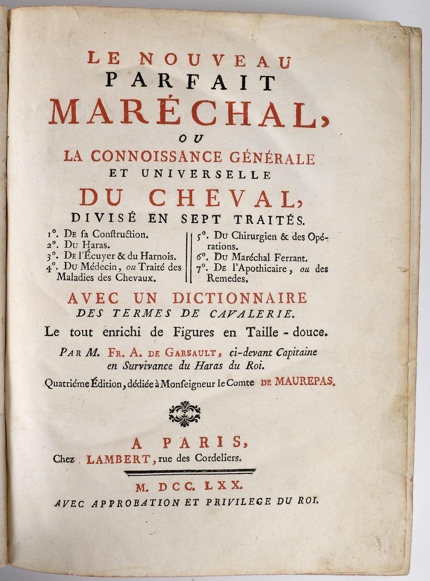 GARSAULT, François Alexandre Pierre de.- Le nouveau parfait maréchal, ou la connoissance générale et