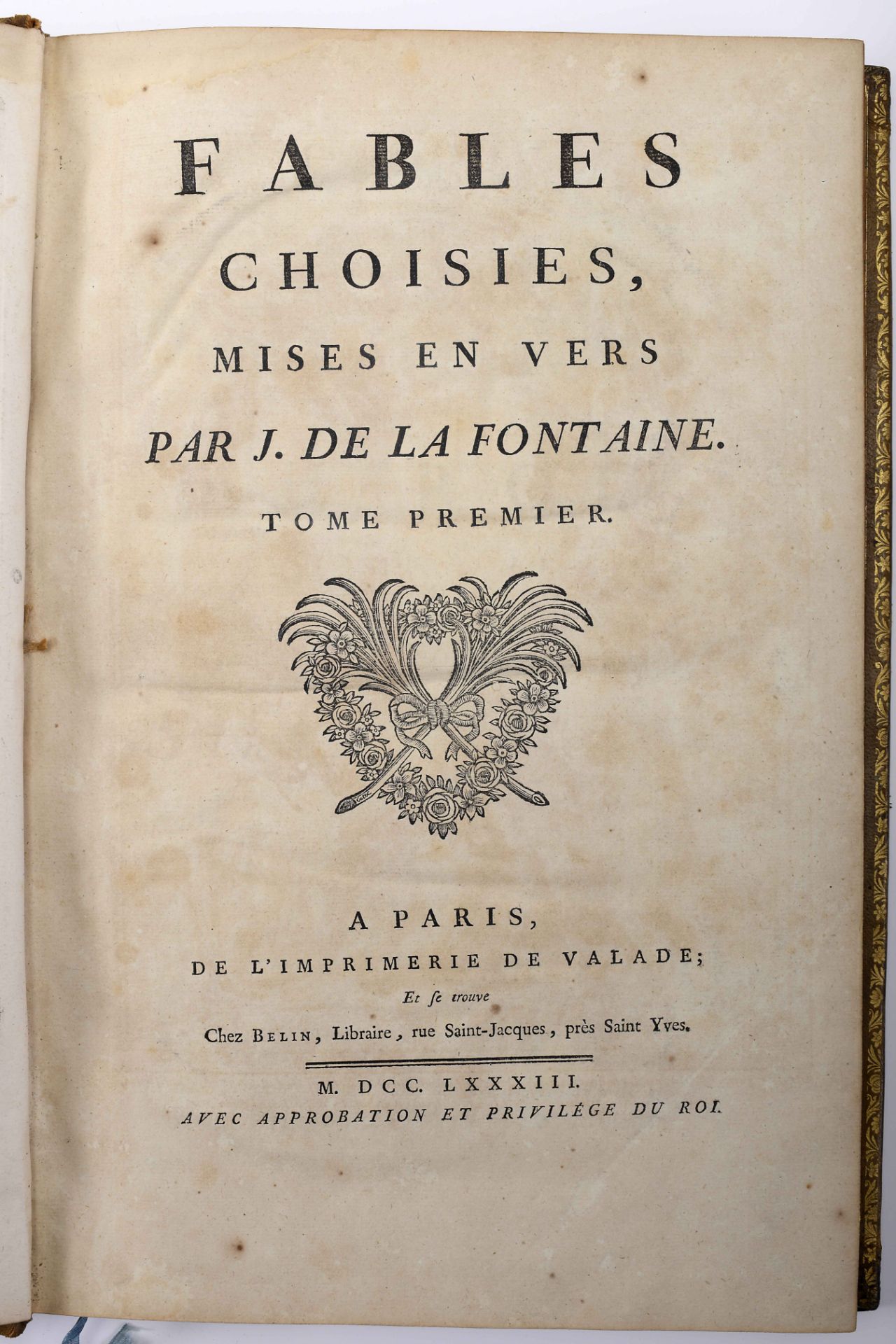 LA FONTAINE, Jean de.- Fables choisies, mises en vers.- A Paris: De l’Imprimerie de Valade, et se tr