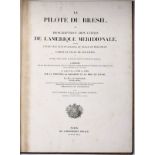 ROUSSIN, Albin Reine, Baron de.- Le pilote du Brésil, ou description des côtes de l’Amérique Méridio