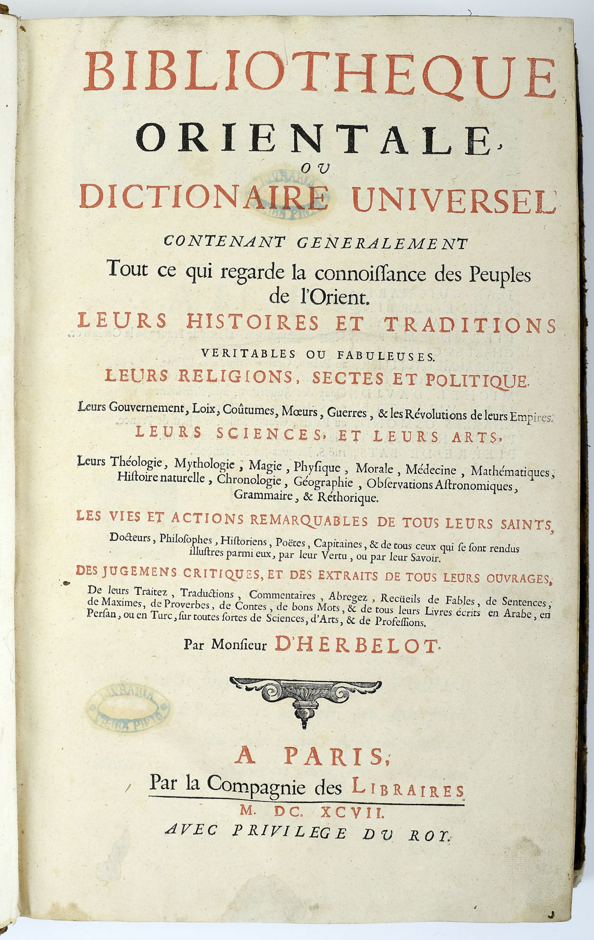 HERBELOT, Bathélemy d’.- La bibliothèque orientale, ou dictionnaire universel contenant generalement